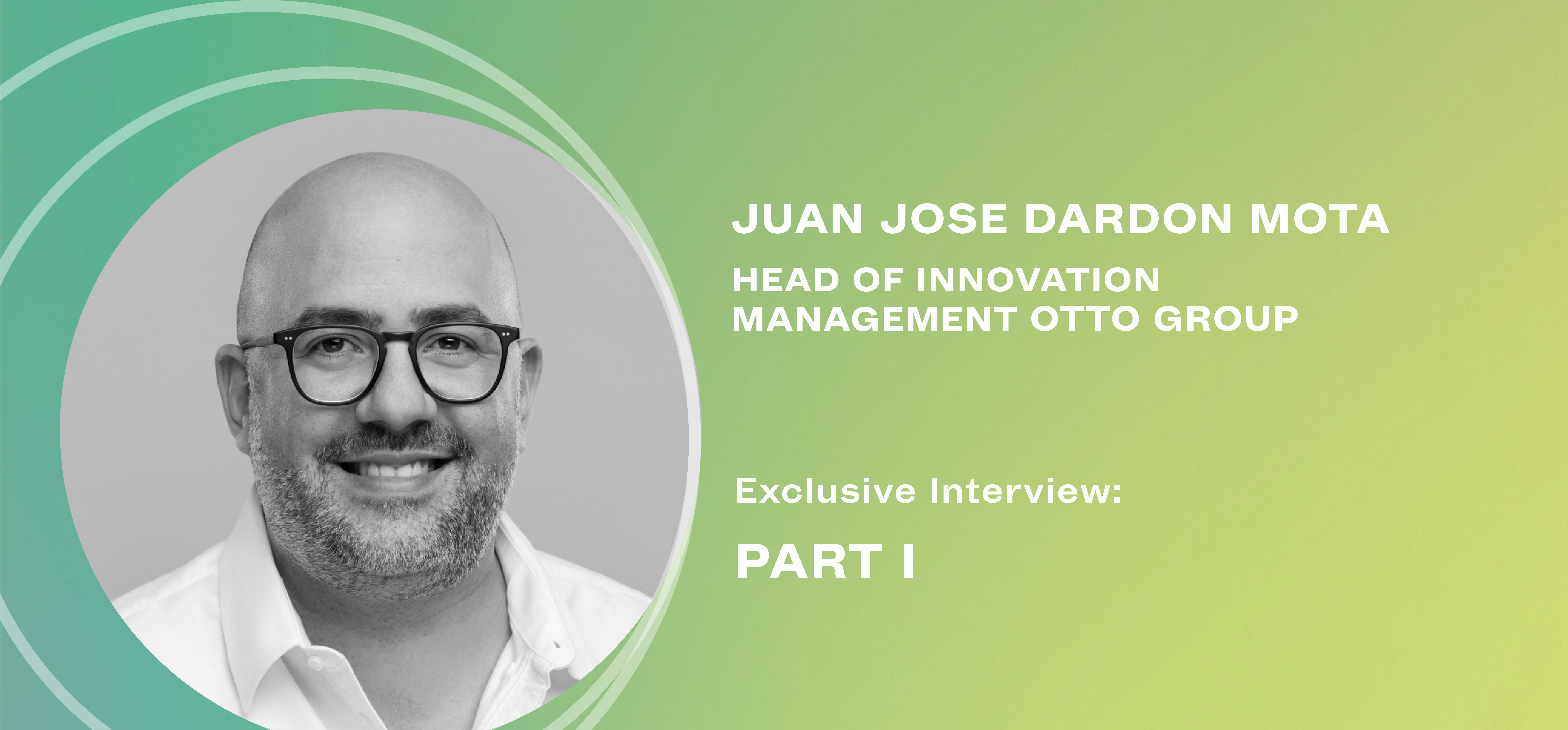 Head of Innovation at Otto Group, Juan Jose Dardon Motta,, on how corporates innovate