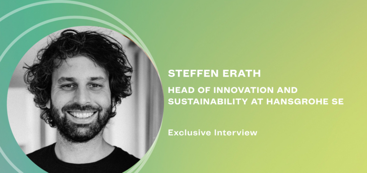 Interview with Steffen Erath, Head of Innovation and Sustainability at Hansgrohe SE